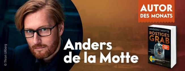 Autor des Monats ist Anders de la Motte "Rostiges Grab"